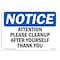 Signmission OSHA Notice, 3.5" Height, Attention Please Cleanup After Yourself Sign, 5" X 3.5", Landscape OS-NS-D-35-L-10218 - alternate 1